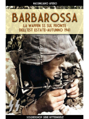 Barbarossa. Le Waffen SS su...