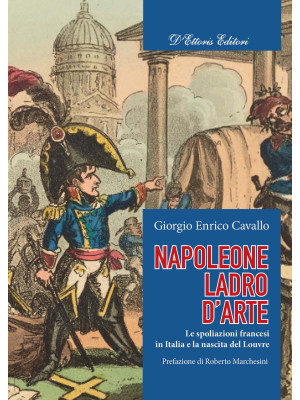 Napoleone, ladro d'arte. Le...