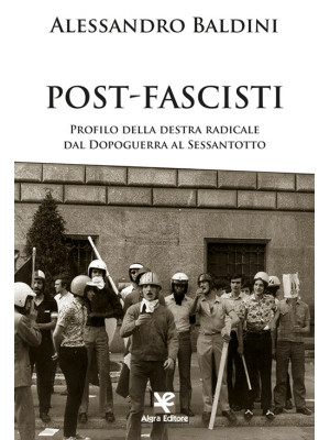 Post-fascisti. Profilo dell...