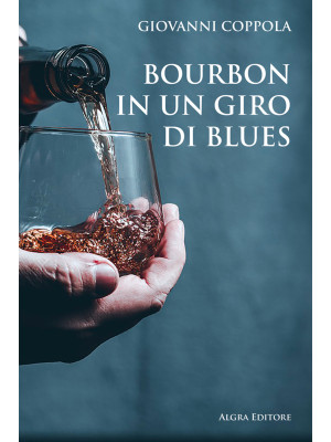 Bourbon in un giro di blues
