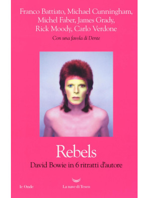 Rebels. David Bowie in 6 ri...