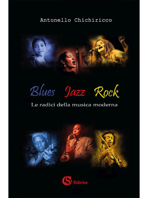Blues, jazz, rock. Le radic...