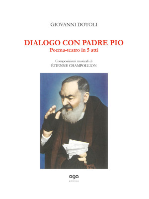 Dialogo con Padre Pio. Poem...