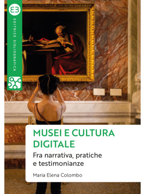 Musei e cultura digitale. F...