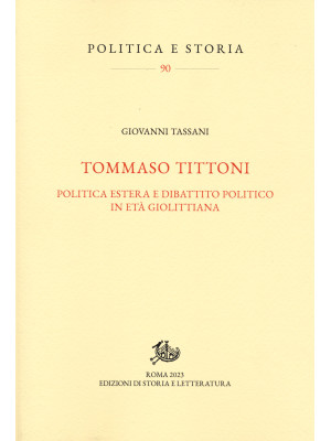 Tommaso Tittoni. Politica e...