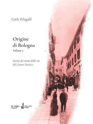 Origine di Bologna. Vol. 2:...