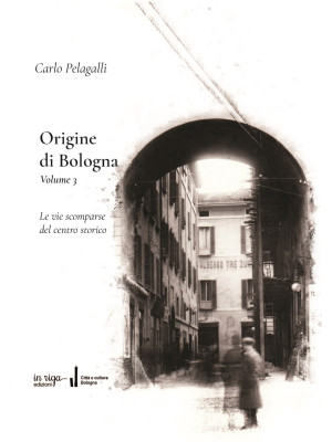 Origine di Bologna. Vol. 3:...