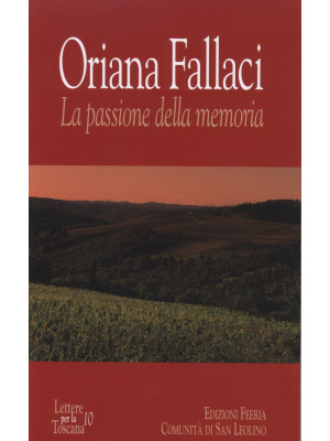 Oriana Fallaci. La passione...