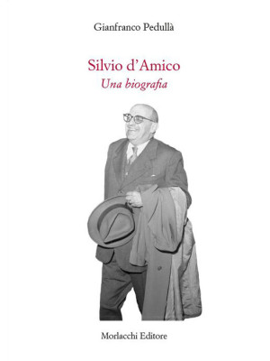 Silvio d'Amico. Una biografia