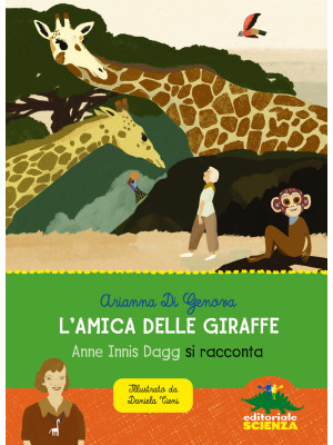 L'amica delle giraffe. Anne...