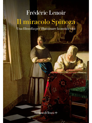 Il miracolo Spinoza. Una fi...