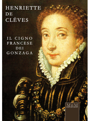 Henriette de Clèves. Il cig...