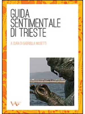 Guida sentimentale di Trieste