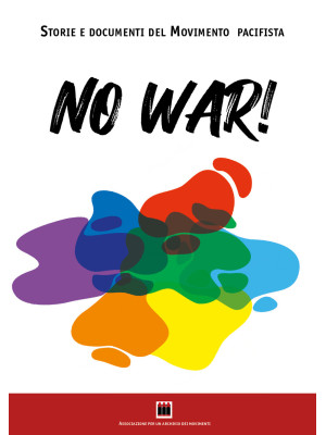 No war! Storie e documenti ...