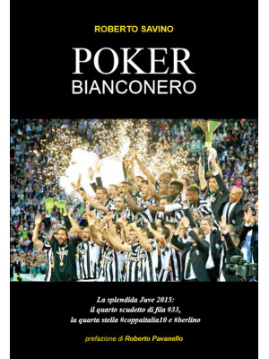 Poker Bianconero. La splend...