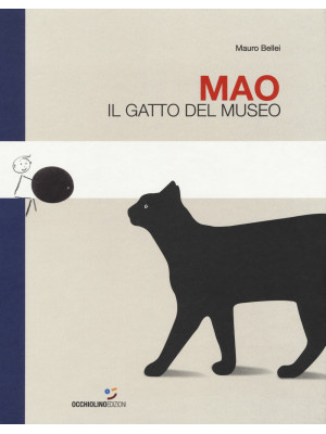 Mao. Il gatto del museo. Ed...