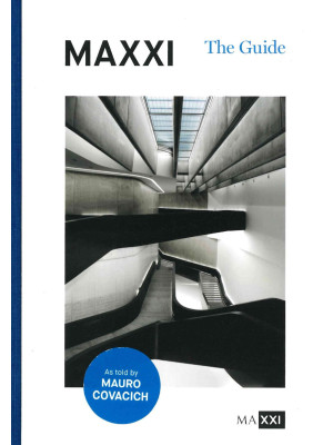 MAXXI. The guide