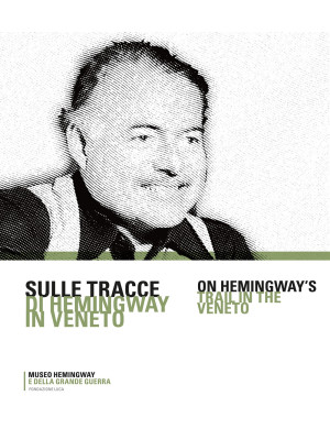 Sulle tracce di Hemingway i...