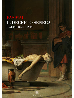 Il Decreto Seneca e altri r...