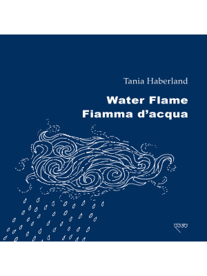 Water flame-Fiamma d'acqua....