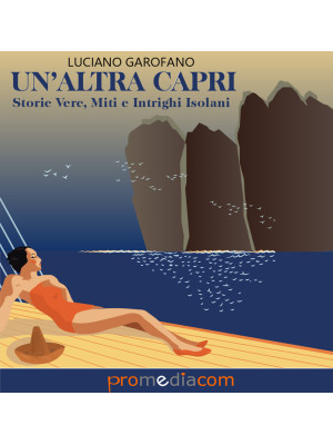 Un'altra Capri. Storie vere...