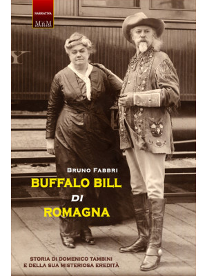 Buffalo Bill di Romagna. St...