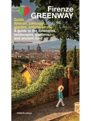 Firenze Greenway. Guida. It...
