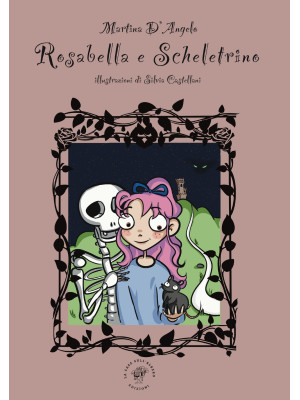 Rosabella e Scheletrino