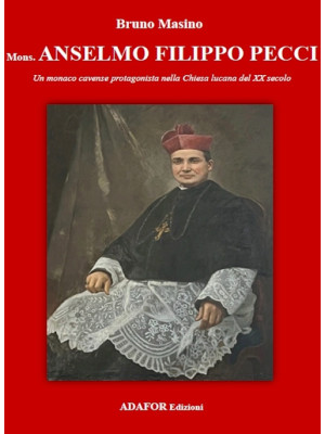 Mons. Anselmo Filippo Pecci...