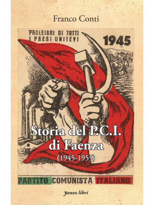 Storia del P.C.I. di Faenza...