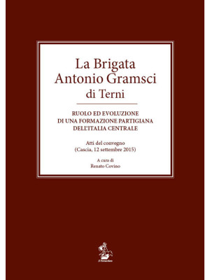 La brigata Antonio Gramsci ...
