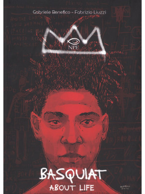 Basquiat. About life