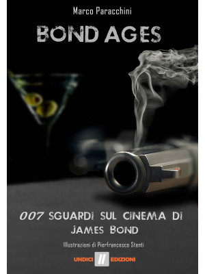 Bond ages. 007 sguardi sul ...