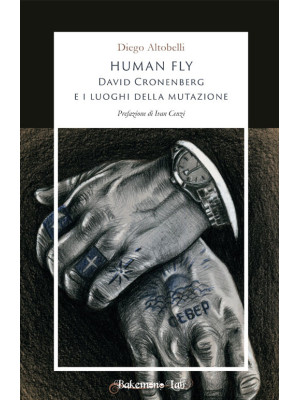 Human fly. David Cronenberg...