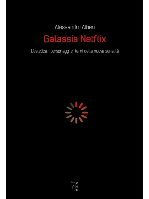 Galassia Netflix. L'estetic...