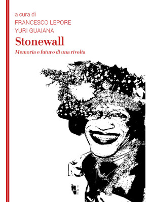 Stonewall. Memoria e futuro...