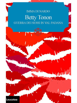 Betty Tonon. Guerra dei ses...