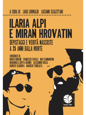 Ilaria Alpi e Miran Hrovati...