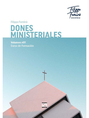 Dones ministeriales. Vol. 1...