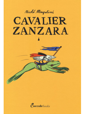 Cavalier Zanzara. Ediz. a c...
