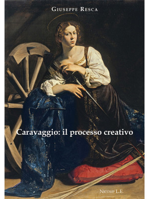 Caravaggio: il processo cre...