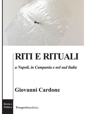 Riti e rituali a Napoli, in...