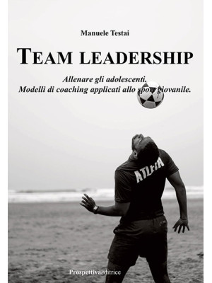 Team Leadership. Allenare g...