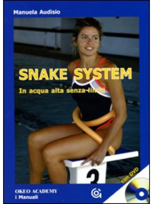 Snake system. In acqua alta...