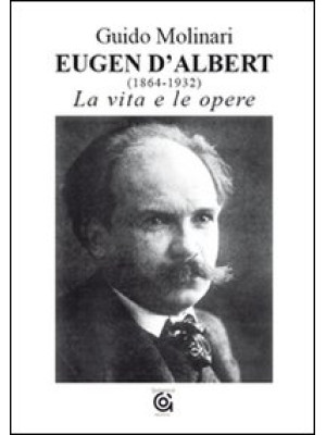 Eugen D'Albert (1864-1932)....