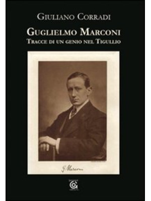 Guglielmo Marconi. Tracce d...