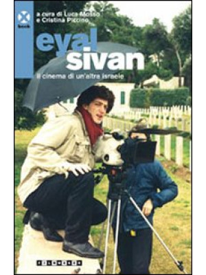 Eyal Sivan. Il cinema di un...