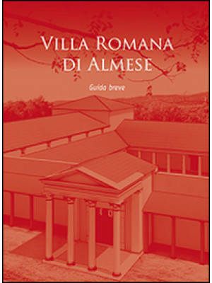 Villa Romana di Almese. Gui...