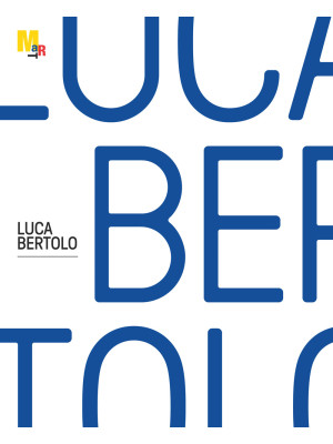 Luca Bertolo. Ediz. italian...