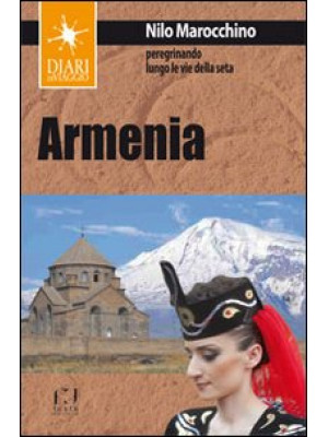 Armenia. Peregrinando lungo...